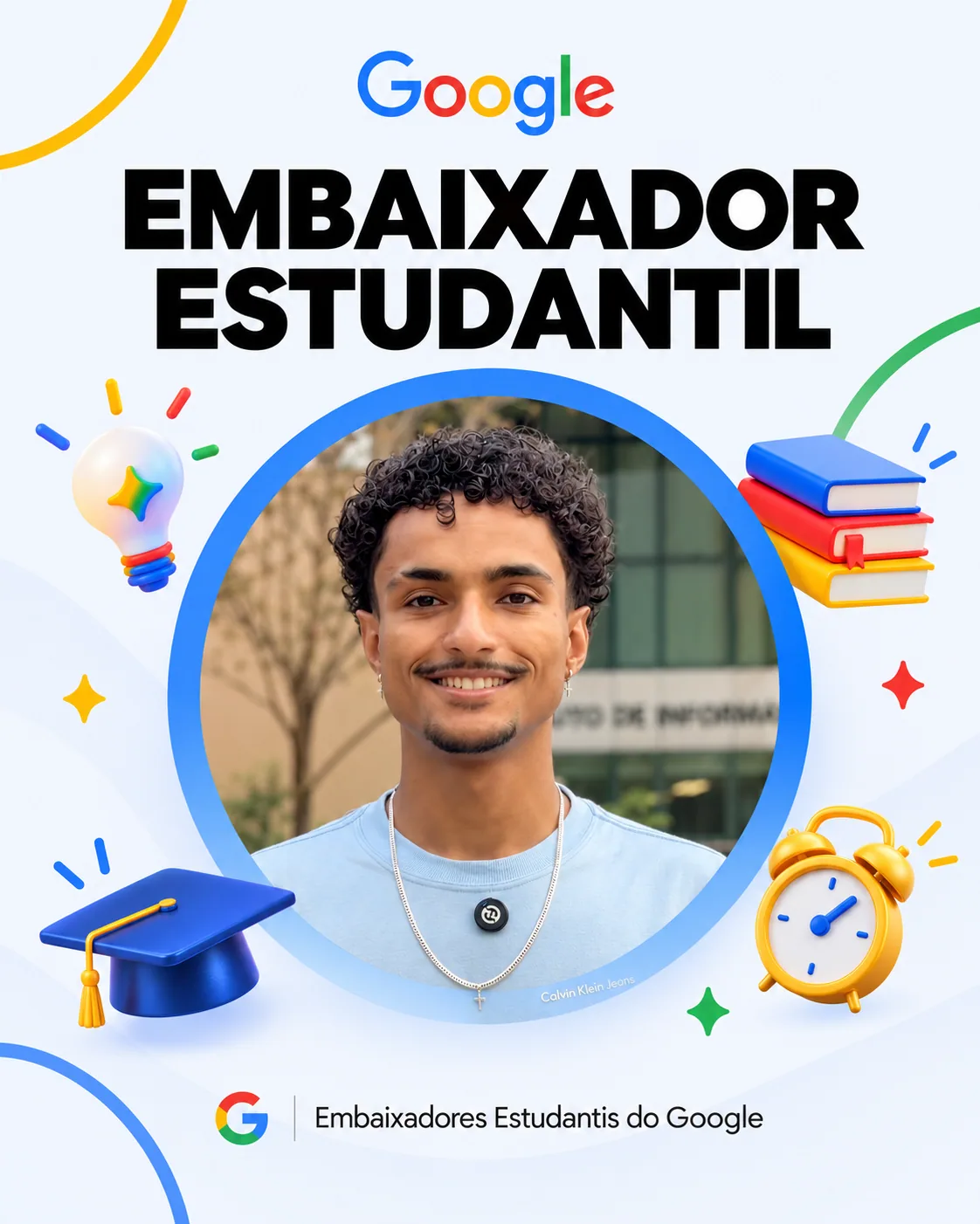 Arte de apresentação de Rodrigo como Embaixador Estudantil do Google